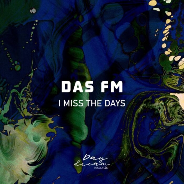 I Miss The Days By DAS FM On MP3, WAV, FLAC, AIFF & ALAC At Juno.