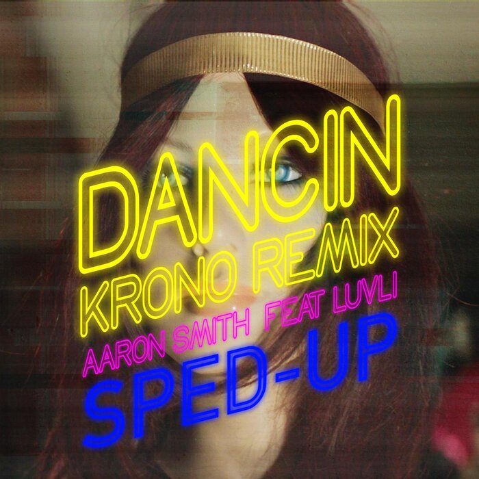 Dancin (Sped Up Version) By Aaron Smith/Krono/Sped Up + Slowed On.