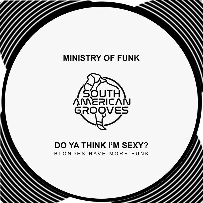 Do Ya Think I m Sexy? (Blondes Have More Funk) by Ministry Of Funk on ...