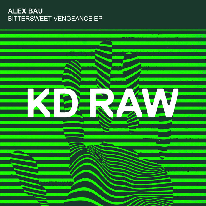 Alex Bau - Bittersweet Vengeance EP