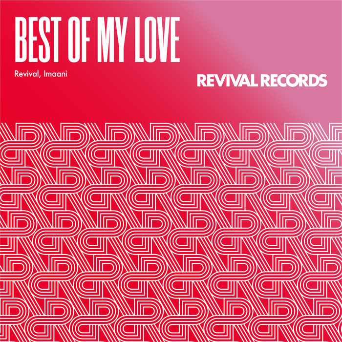 Best Of My Love by Imaani/Revival on MP3, WAV, FLAC, AIFF & ALAC at