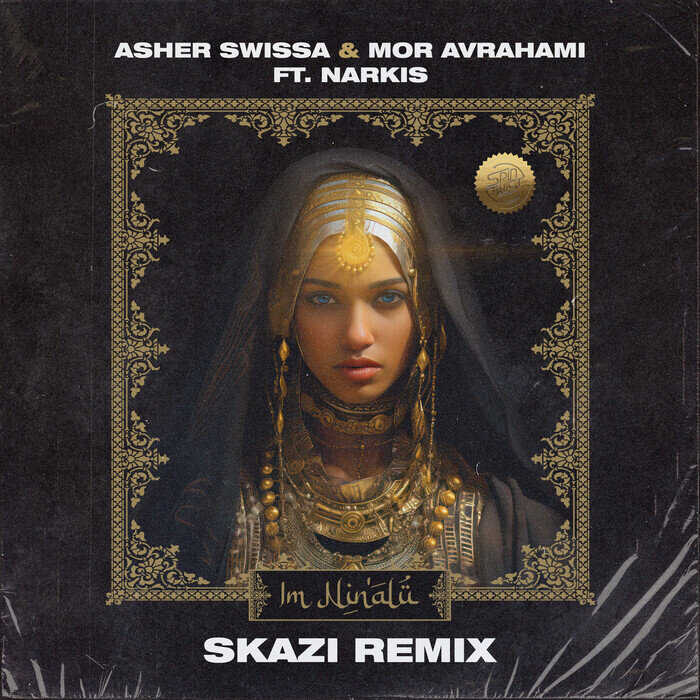 Im Nin Alu (Skazi Remix) By Asher Swissa/Mor Avrahami Feat Narkis.