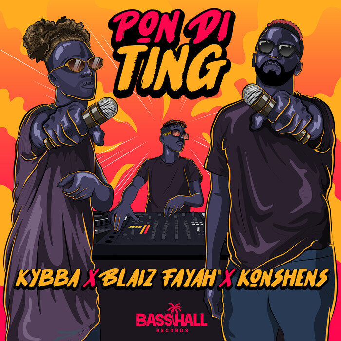 Pon Di Ting by Kybba/Blaiz Fayah/Konshens on MP3, WAV, FLAC, AIFF