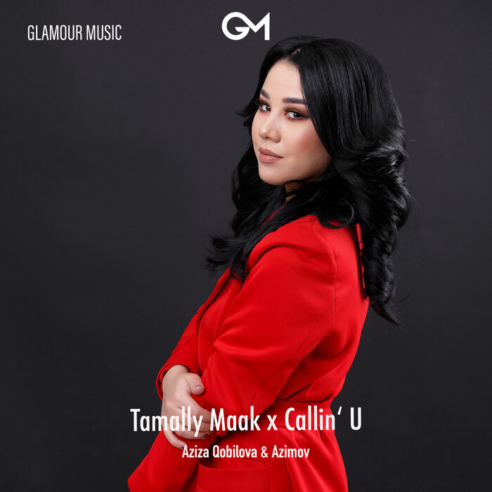 Tamally Maak X Callin U By Aziza Qobilova/Azimov On MP3, WAV, FLAC.