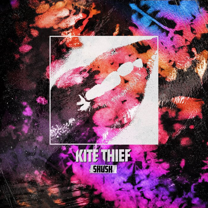 Shush (Explicit) by Kite Thief on MP3, WAV, FLAC, AIFF & ALAC at Juno Download