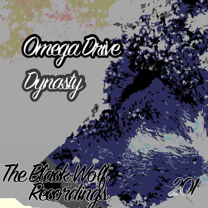 Dynasty by Omega Drive on MP3 WAV FLAC AIFF ALAC at Juno Download