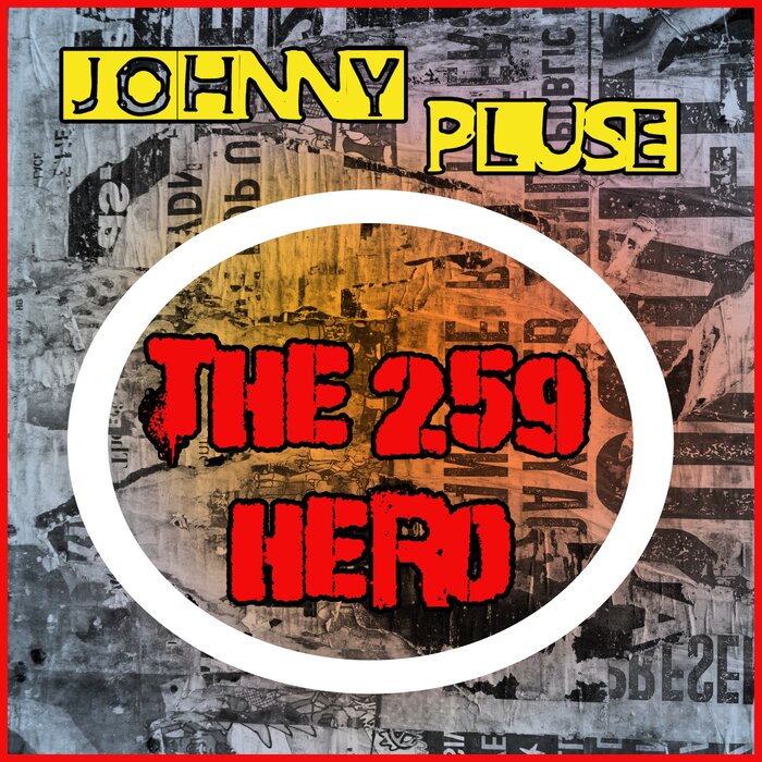 Johnnypluse - The 259 Hero (Deluxe Version)