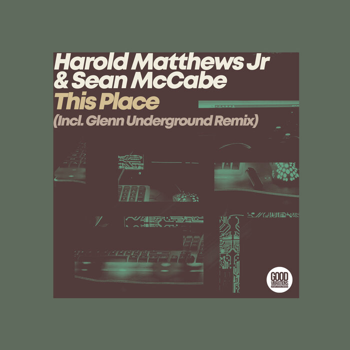 Harold Matthews Jr/Sean McCabe - This Place (Incl. Glenn Underground Remix)