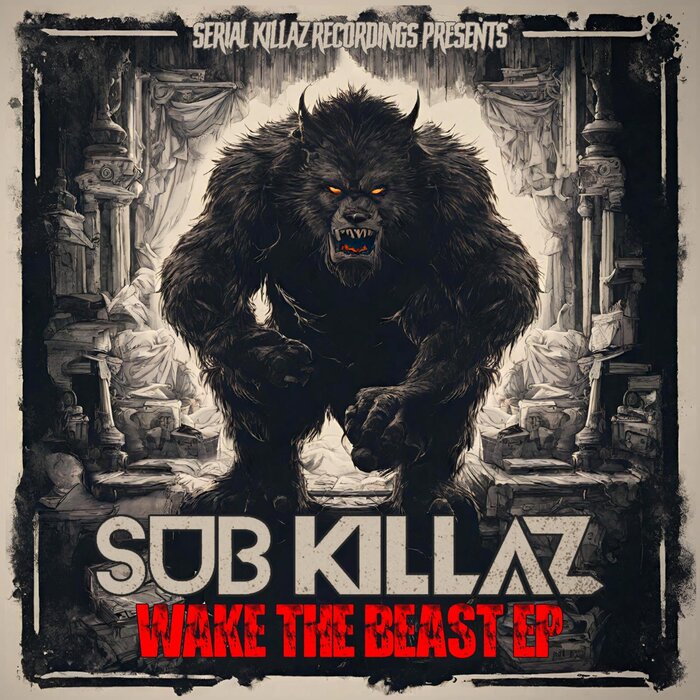 Sub Killaz - Wake The Beast EP