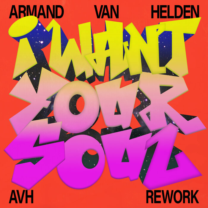Armand Van Helden - I Want Your Soul (AVH Rework)