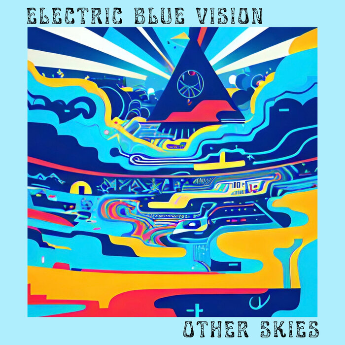 Electric Blue Vision - Other Skies