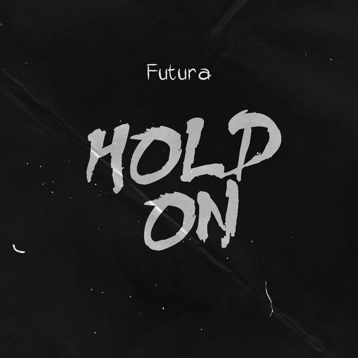 Hold On (Explicit) By Futura On MP3, WAV, FLAC, AIFF & ALAC At.