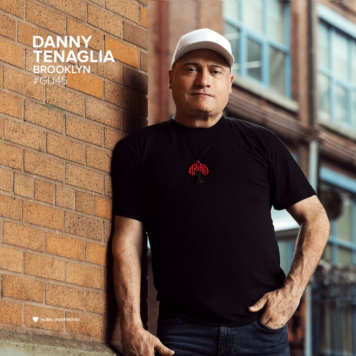 DANNY TENAGLIA/VARIOUS - Global Underground #45: Danny Tenaglia - Brooklyn