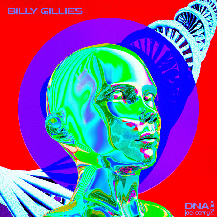 DNA (Loving You) (Joel Corry Remix) By Billy Gillies/Joel Corry.