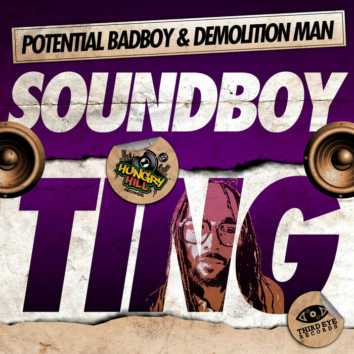Soundboy Ting by Potential Badboy/Demolition Man on MP3, WAV, FLAC