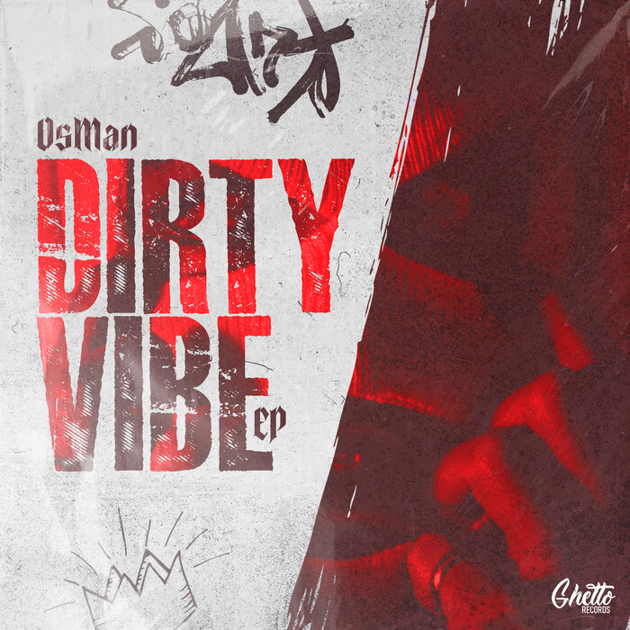 Dirty Vibe EP By OsMan On MP3, WAV, FLAC, AIFF & ALAC At Juno Download