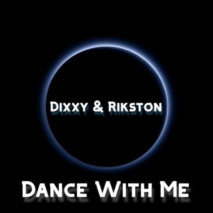 Dance With Me (Original Mix) by Dixxy & Rikston on MP3, WAV, FLAC, AIFF