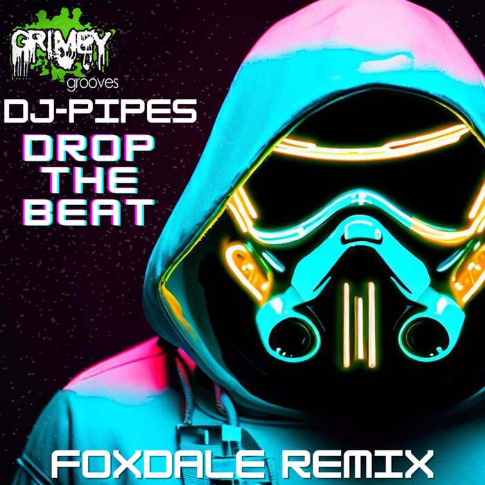 Drop The Beat (Foxdale Remix) (Explicit) by DJPipes on MP3, WAV, FLAC