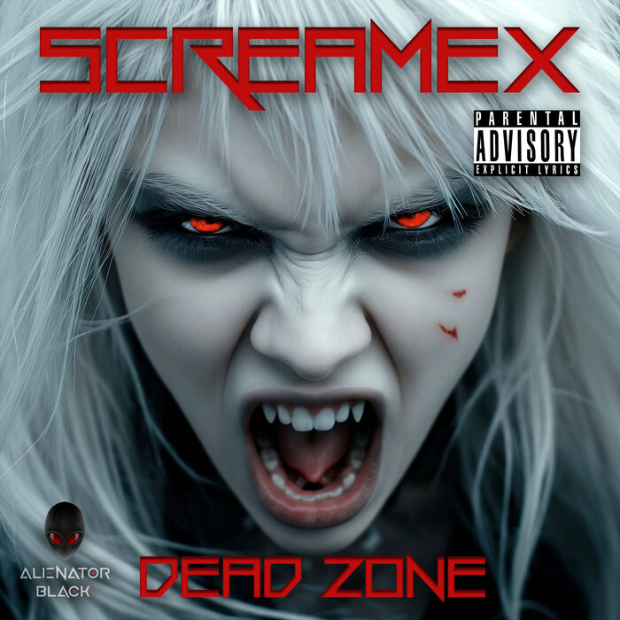 Dead Zone (Explicit) By Screamex On MP3, WAV, FLAC, AIFF & ALAC At.