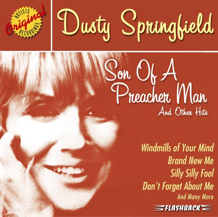 Son Of A Preacher Man & Other Hits (Remastered Version) By Dusty.