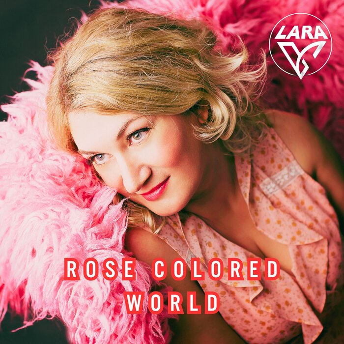 Rose Colored World by LARA V on MP3, WAV, FLAC, AIFF & ALAC at Juno ...