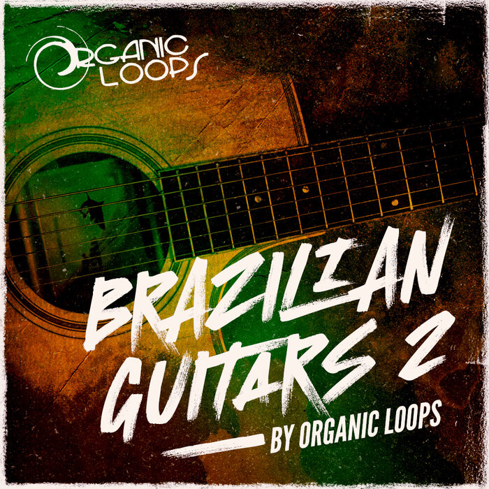 Organic Loops Brazilian Guitars 2 Sample Pack WAV at Juno Download