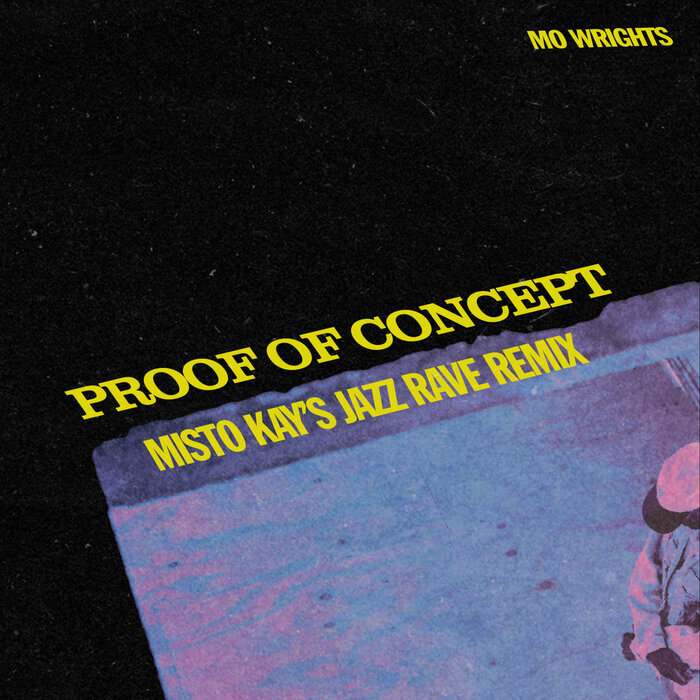 Proof Of Concept (Misto Kay s Jazz Rave Remix) by Mo Wrights on MP3 ...