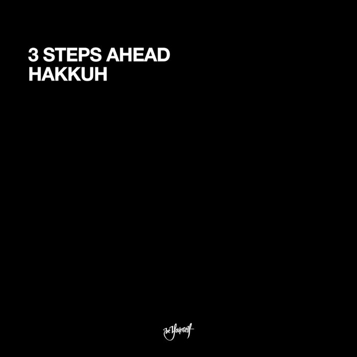 Hakkuh by 3 Steps Ahead on MP3, WAV, FLAC, AIFF & ALAC at Juno