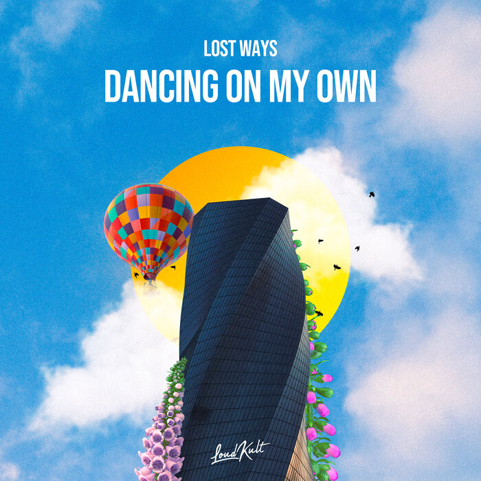 Dancing On My Own by Lost Ways on MP3, WAV, FLAC, AIFF & ALAC at Juno ...