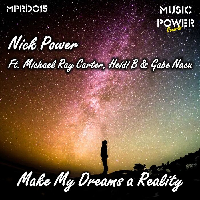Nick Power - Make My Dreams A Reality