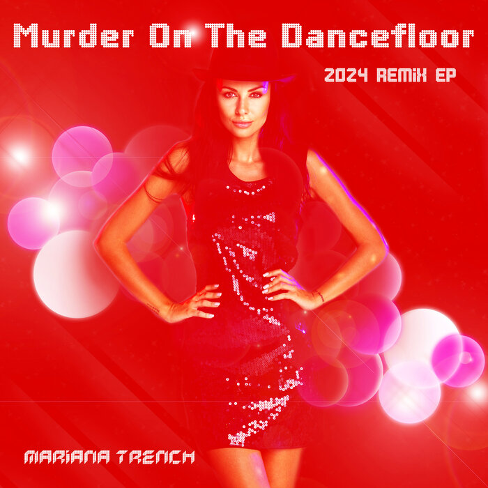 Murder On The Dancefloor 2024 Remix Ep By Mariana Trench On Mp3 Wav