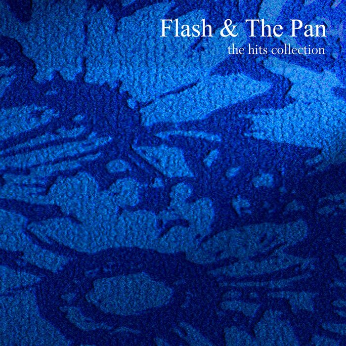 The Hits Collection by Flash & The Pan on MP3, WAV, FLAC, AIFF & ALAC ...