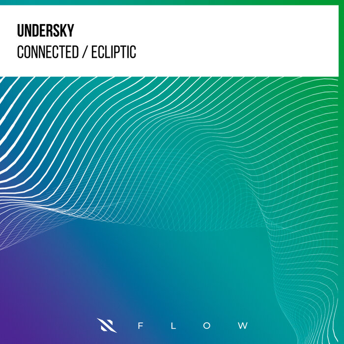 Connected / Ecliptic by Undersky on MP3, WAV, FLAC, AIFF & ALAC at Juno ...