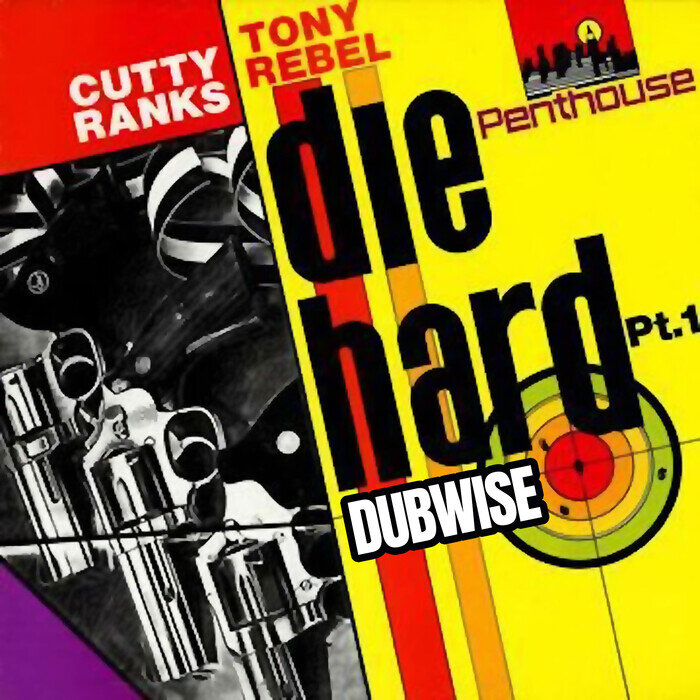 Cutty Ranks/Tony Rebel - Die Hard Dubwise on Juno Download | MP3, WAV, FLAC