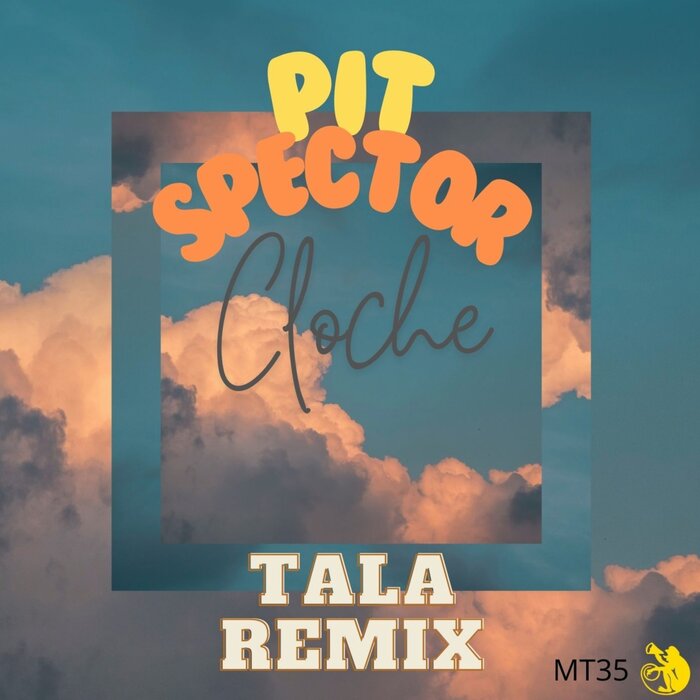 Pit Spector –  Cloche (Remastered 2024) (Tala Remix) [Monkey Tale]