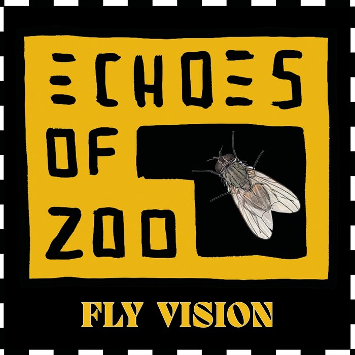 Echoes Of Zoo - Fly Vision