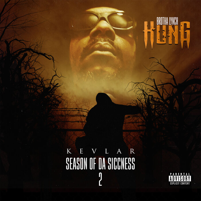 Season Of Da Siccness 2 Kevlar (Explicit) by Brotha Lynch Hung on MP3