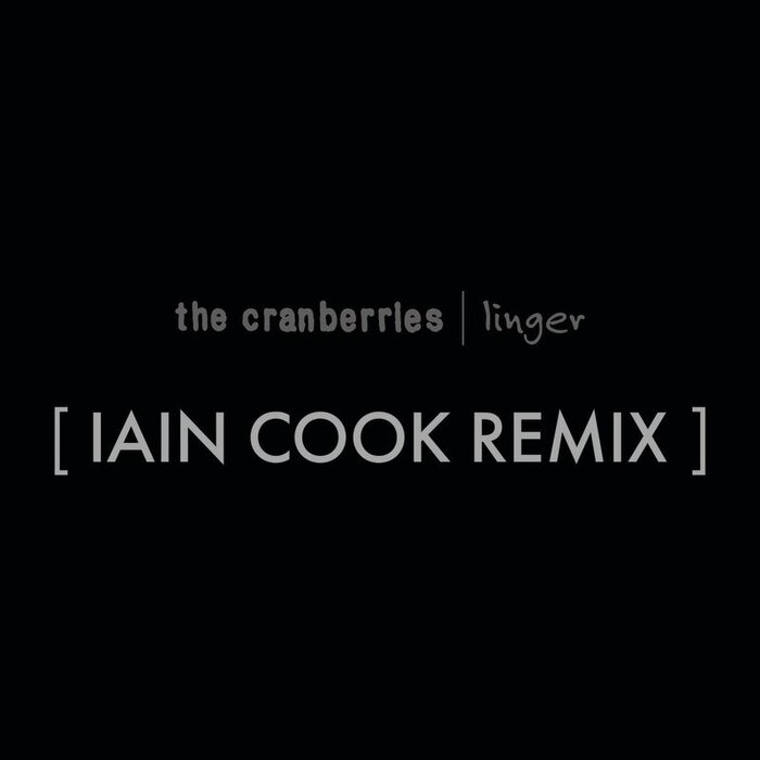 Linger (Iain Cook Remix) by The Cranberries on MP3, WAV, FLAC, AIFF