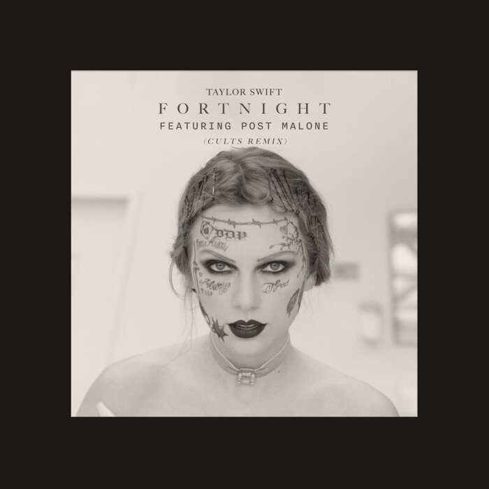 Taylor Swift feat Post Malone - Fortnight (Cults Remix) on