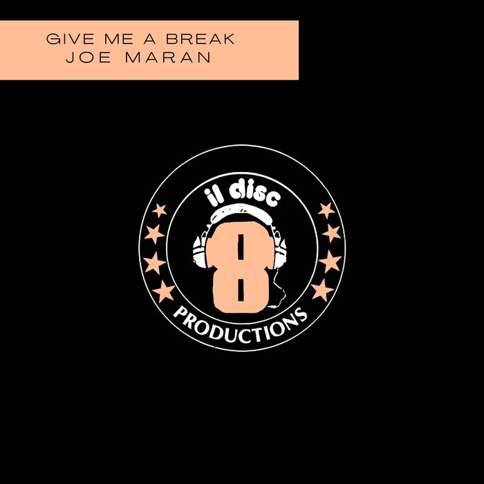 Joe Maran –  Give Me A Break [Discotto Productions]