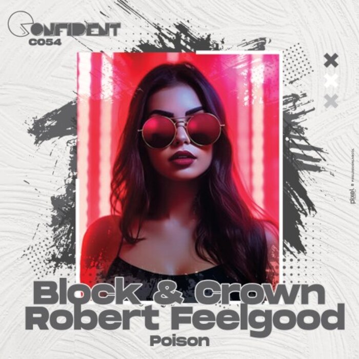 Block & Crown,Robert Feelgood –  Poison [Confident]