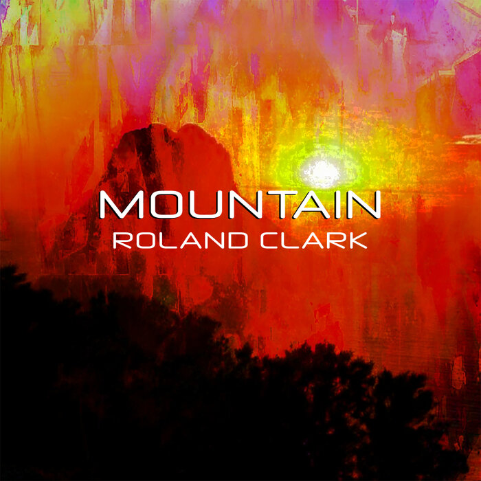 Roland Clark –  Mountain [Delete]