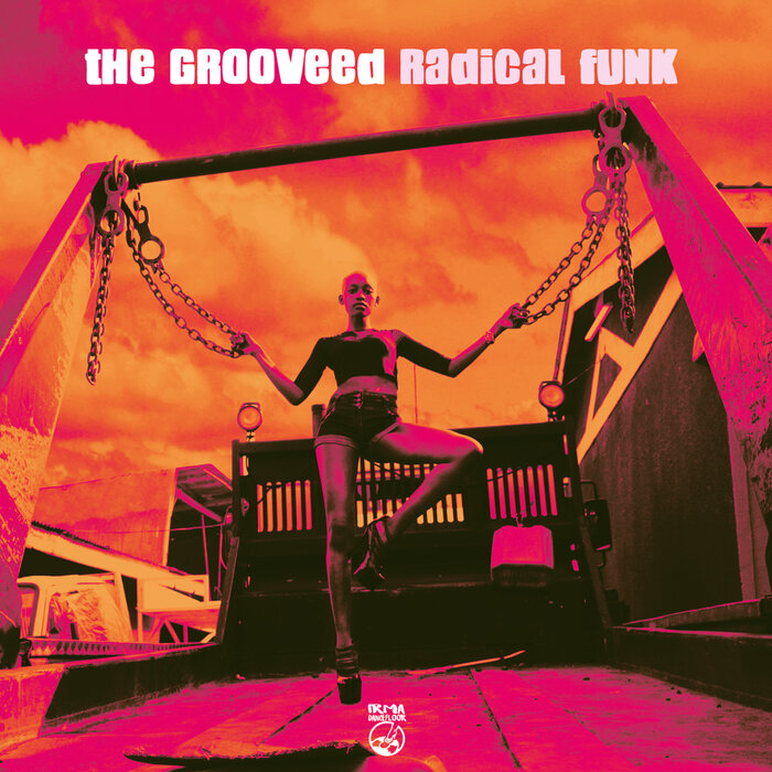 The Grooveed –  Radical Funk [Irma Dancefloor]