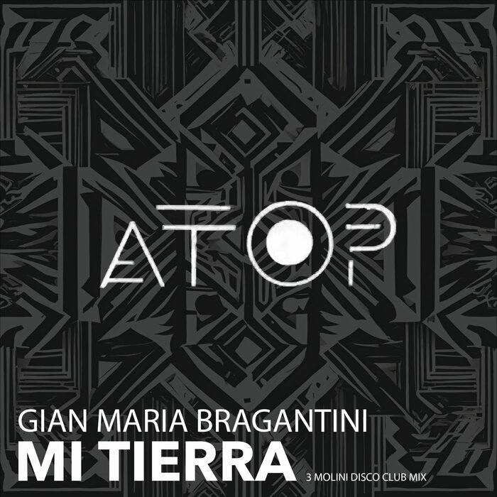 Mi Tierra (3 Molini Disco Club Mix) by Gian Maria Bragantini on MP3, WAV,  FLAC, AIFF & ALAC at Juno Download