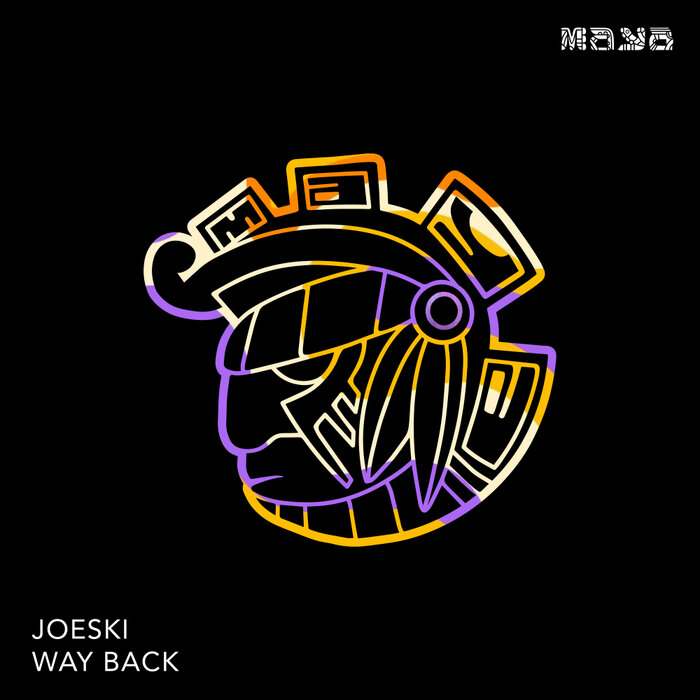 Joeski –  Way Back [Maya Recordings]