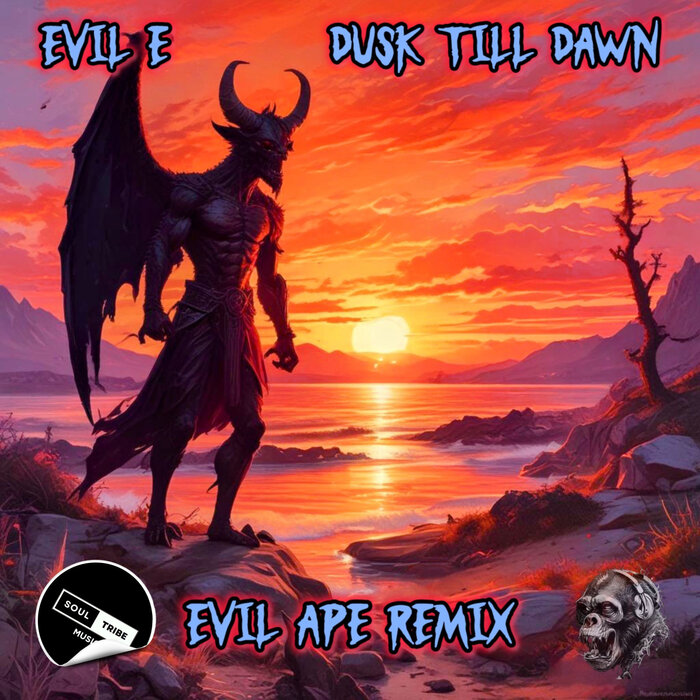 Evil E - Dusk Till Dawn (Evil Ape Remix) on Juno Download | MP3, WAV, FLAC