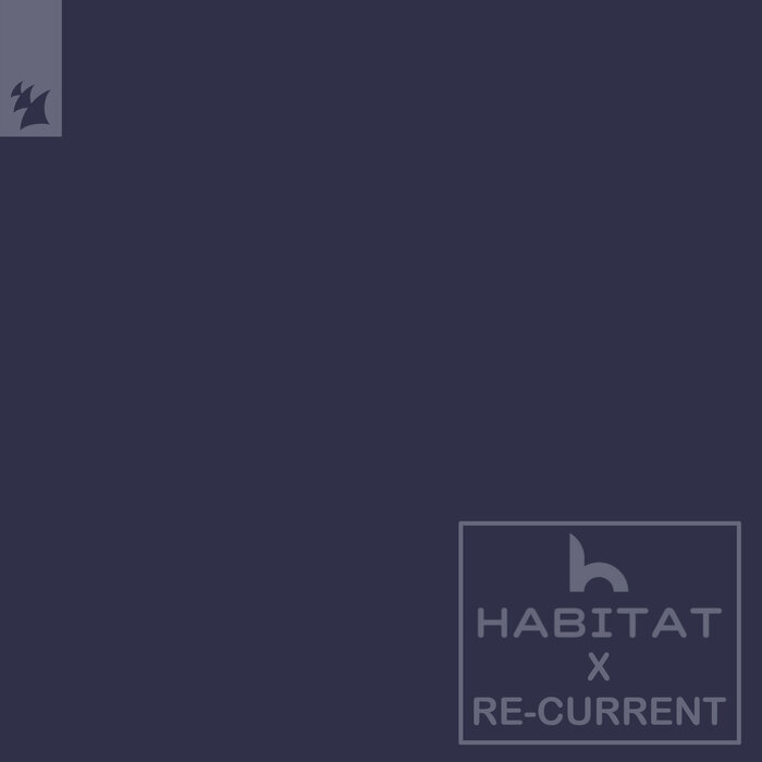 HABITAT/Re-Current - Entusiasme (Vallee De L'Armes) on Juno Download | MP3,  WAV, FLAC