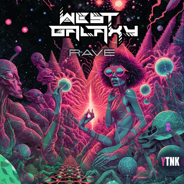 West Galaxy - Rave