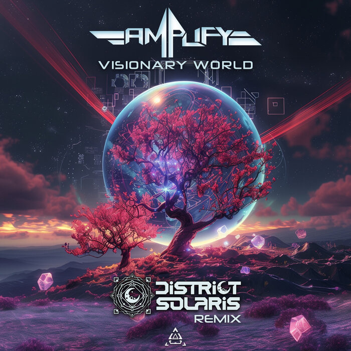 Amplify (MX) - Visionary World (District Solaris Remix)