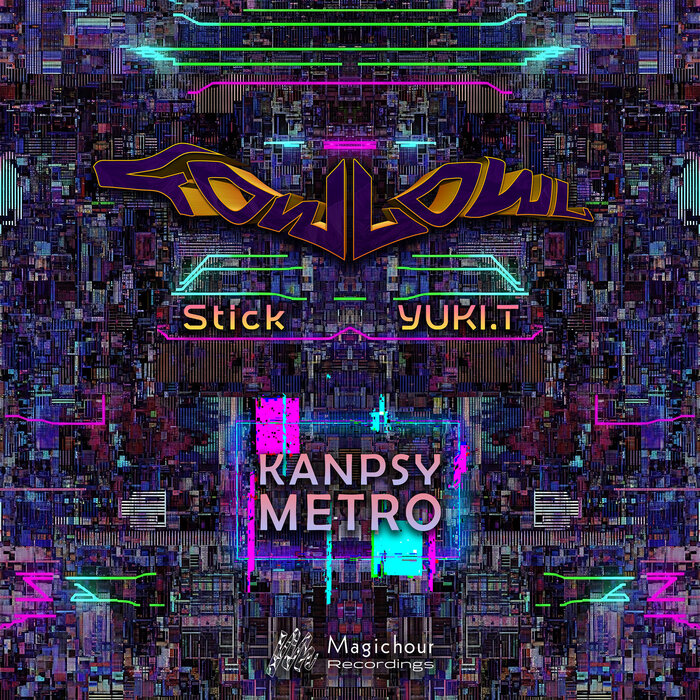 FowlOwl/Stick/YUKI.T - Kanpsy Metro